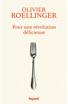 Pour une revolution delicieuse