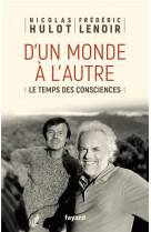 D-un monde a l-autre - le temps des consciences