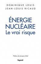 Energie nucleaire : le vrai risque