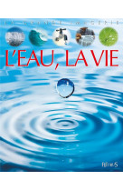 L-eau, la vie