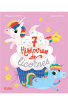 7 histoires de licornes