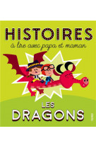 Histoires a lire avec papa et maman - les dragons