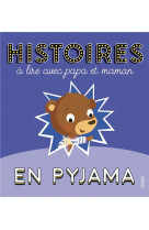 Histoires a lire avec papa et maman en pyjama