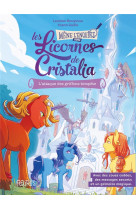 Les licornes de cristalia - l-attaque des griffons tempetes, tome 1