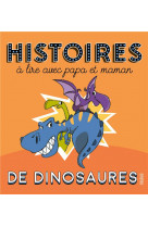 Histoires a lire avec papa et maman - les dinosaures