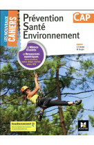 Les nouveaux cahiers - prevention sante environnement pse cap - ed. 2018 - manuel eleve