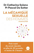 La mecanique sexuelle des hommes - tome 1 l-ejaculation ne 2019 - vol01