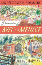 Les detectives du yorkshire - tome 7 rendez-vous avec la menace - tome 7 rendez-vous avec la menace