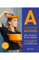 A comme astuces - mon abecedaire de la cuisine