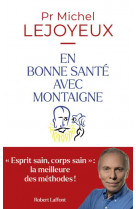 En bonne sante avec montaigne