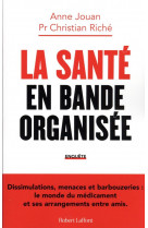 La sante en bande organisee