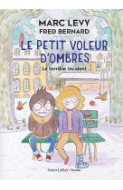 Le petit voleur d-ombres - le terrible incident