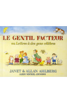 Le gentil facteur - ou lettres a des gens celebres