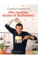 Mes recettes faciles et bluffantes !