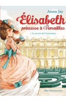 Elisabeth, princesse a versailles - elisabeth t1 le secret de l-automate