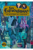 Les extraordinaires - tome 1 - les mysteres de londinor