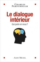 Le dialogue interieur - qui parle en nous ?