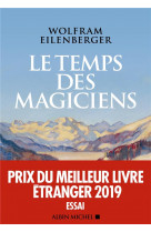 Le temps des magiciens - 1919-1929, l-invention de la pensee moderne