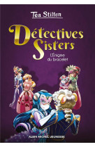 L-enigme du bracelet - detectives sisters - tome 2