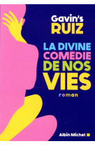 La divine comedie de nos vies