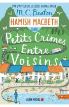 Hamish macbeth - t09 - hamish macbeth 9 - petits crimes entre voisins