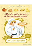 Mes plus belles histoires et mes meilleures recettes - jean, petit marmiton