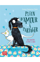 Plein d-amour a partager - une aventure de pop le chien