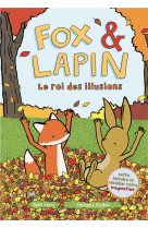 Fox & lapin - tome 2 - le roi des illusions