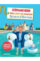 Mon cahier de vacances secrets d-histoire