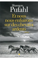 Et nous nous enfuirons sur des chevaux ardents