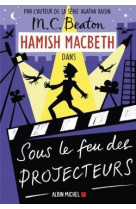 Hamish macbeth - t14 - hamish macbeth 14 - sous le feu des projecteurs