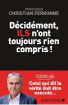 Decidement, ils n-ont toujours rien compris !