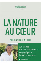 La nature au coeur - pour un monde meilleur