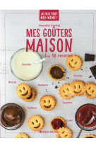 Je fais tout moi-meme - mes gouters maison