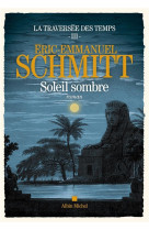 La traversee des temps - tome 3 - soleil sombre