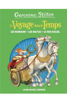 Les romains, les mayas, le roi-soleil - tome 2