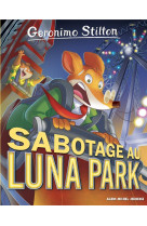 Geronimo stilton t98 sabotage au luna park