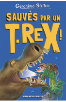 Sur l-ile des derniers dinosaures - tome 7 - sauves par un t-rex !