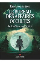 Le bureau des affaires occultes - tome 2 - le fantome du vicaire