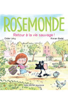 Rosemonde t5 retour a la vie sauvage