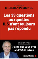 Les 33 questions auxquelles ils n-ont toujours pas repondu