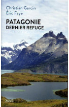 Patagonie dernier refuge