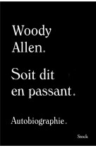 Soit dit en passant - autobiographie