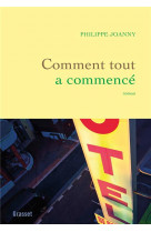 Comment tout a commence - premier roman