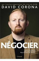 Negocier - face a la violence. avec ses emotions. pour trouver son chemin