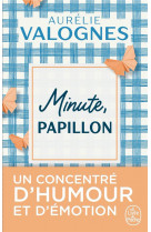 Minute, papillon !