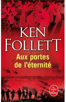 Aux portes de l-eternite (le siecle, tome 3)