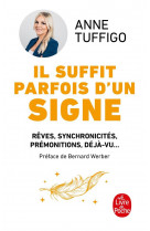 Il suffit parfois d-un signe - reves, synchronicites, developper votre intuition