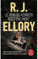 Le jour ou kennedy n-est pas mort