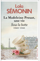 La madeleine proust, une vie - sous la botte. 1940- 1941